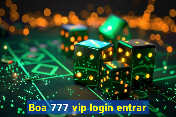 Boa 777 vip login entrar